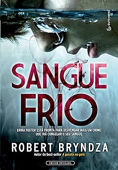 Sangue Frio (Detetive Erika Foster) Robert Bryndza